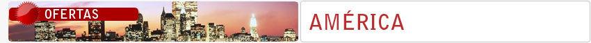 Ofertas de viajes America - Circuitos de viajes al America Ofertas de viajes America - Circuitos de viajes al America