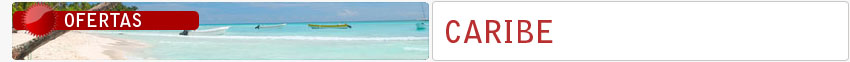 Ofertas de viajes Caribe - Circuitos de viajes al Caribe