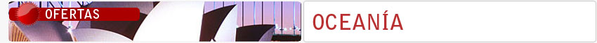 Ofertas de viajes Oceania - Circuitos de viajes al Oceania Ofertas de viajes Oceania - Circuitos de viajes al Oceania